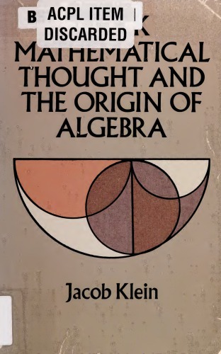 Greek Mathematical Thought and the Origin of Algebra